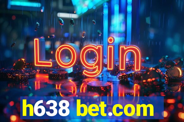 h638 bet.com